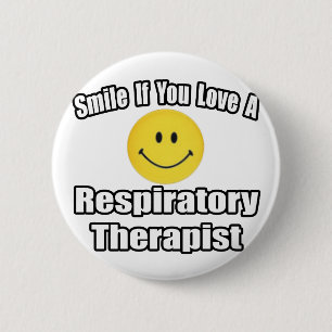 Smile If You Love A Respiratory Therapist 6 Cm Round Badge