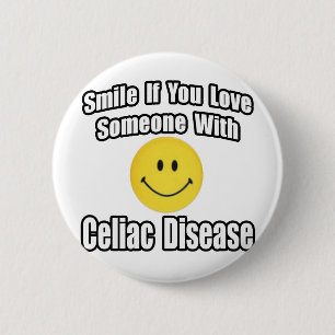 Smile If You Love Someone With Celiac Disease 6 Cm Round Badge