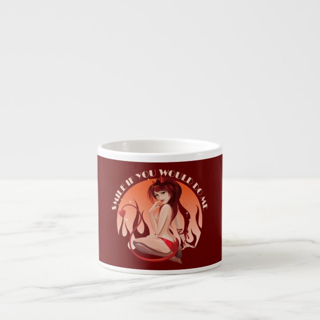  Smile If You Would Do Me - Naughty Devil Espresso Cup (Front)