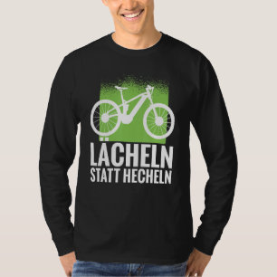 Smile instead of pant E bike and e mountain bike 2 T-Shirt