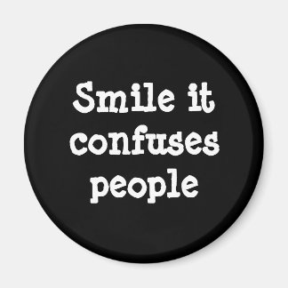 Smile It Confuses People Magnet