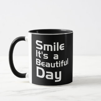 Smile It's a Beautiful Day Mug