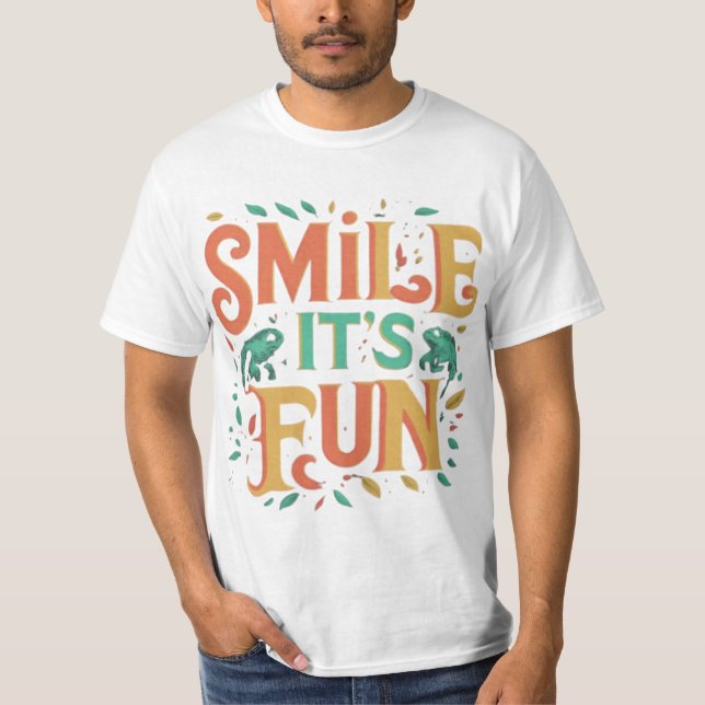 Smile, It's Fun - Playful Vibes T-shirt" T-Shirt (Front)
