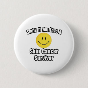 Smile...Love a Skin Cancer Survivor 6 Cm Round Badge