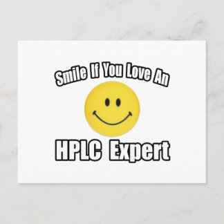 Smile...Love an HPLC Expert Postcard