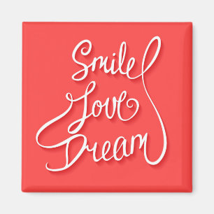 Smile Love Dream Magnet