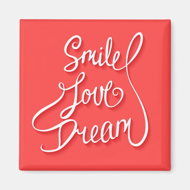 Smile Love Dream Magnet (Front)