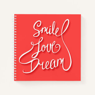Smile Love Dream Notebook