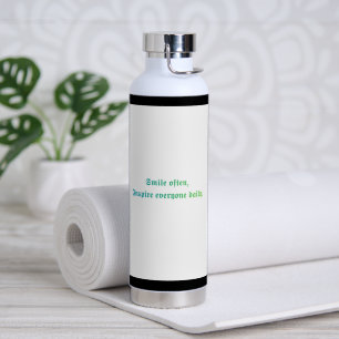 "Smile Often, Inspire Others Daily" Water Bottle