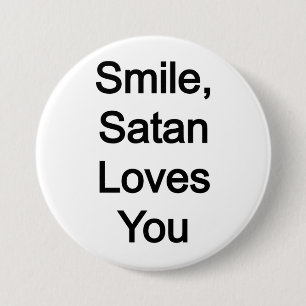 Smile, Satan Loves You 7.5 Cm Round Badge