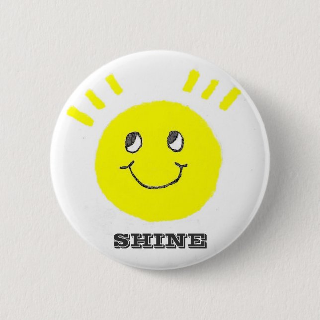 Smile Shine On 6 Cm Round Badge (Front)