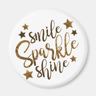 Smile ,Sparkle,shine Magnet
