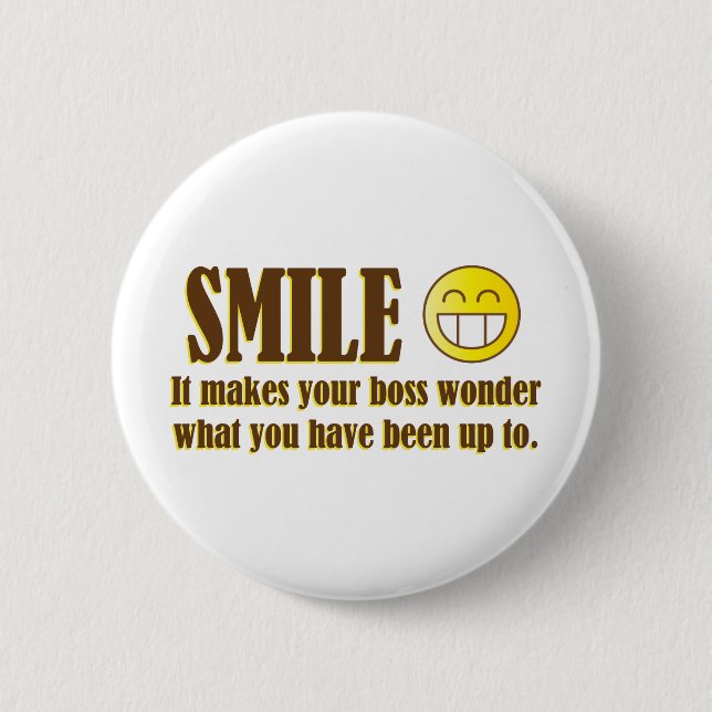 Smile :) When in the Office... 6 Cm Round Badge (Front)