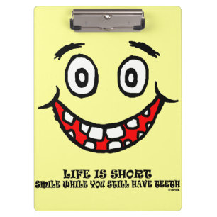 Smile while you still have teeth clipboard