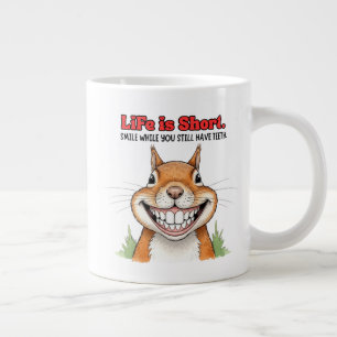 Smile While You Still Have Teeth Funny Squirrel Large Coffee Mug