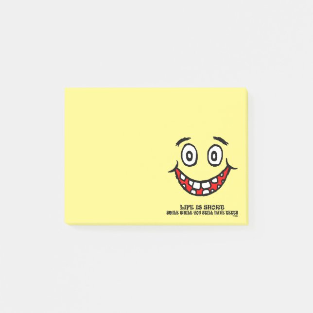 Smile while you still have teeth post-it notes (Front)