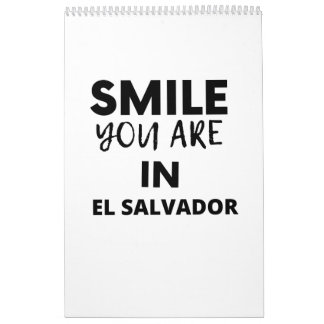 SMILE YOU ARE IN  El Salvador Calendar