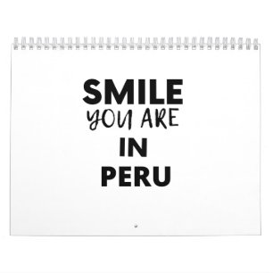 SMILE YOU ARE IN Peru Calendar