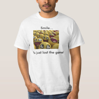 Smile You Just Lost The Game T-Shirt