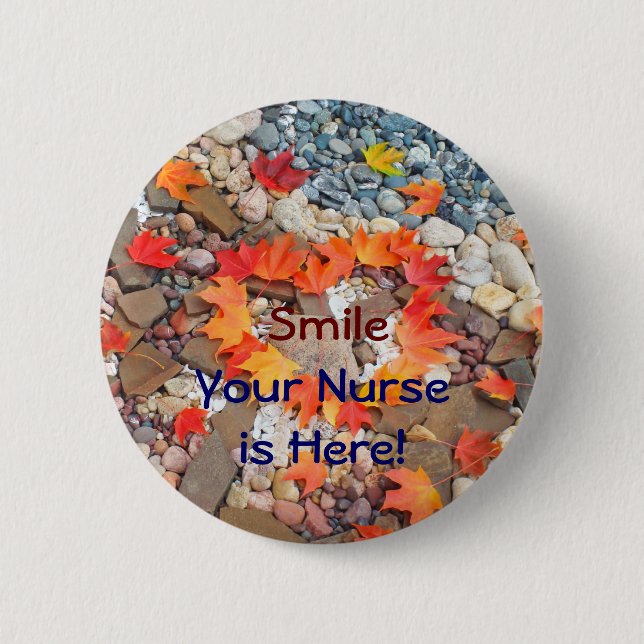 Smile Your Nurse is Here! buttons Nursing Nurses (Front)