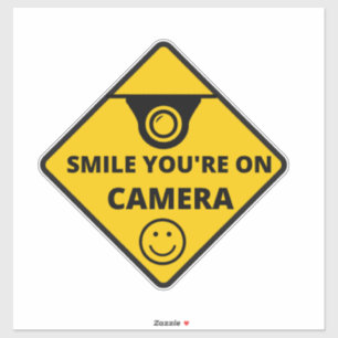 Smile You're On Camera Sign, Video Surveillance 