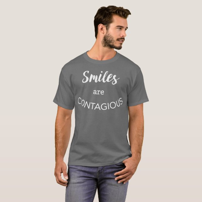Smiles are contagious fun motivational humour T-Shirt (Front Full)