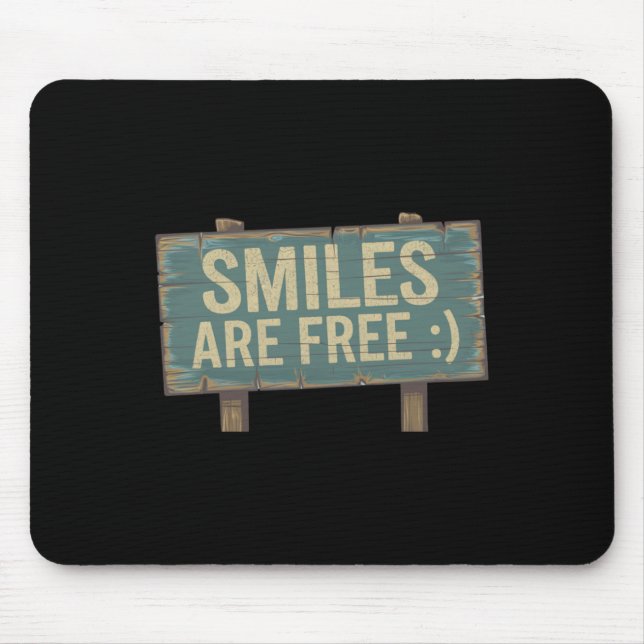 Smiles Are Free  Mouse Pad (Front)