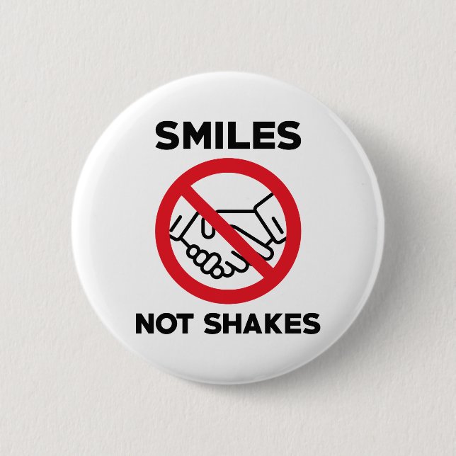 Smiles Not Shakes 6 Cm Round Badge (Front)