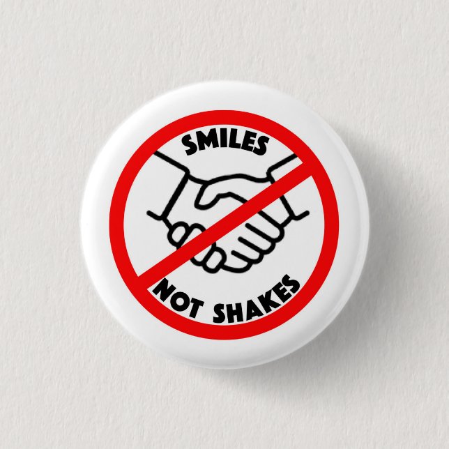 SMILES NOT SHAKES Button (Front)