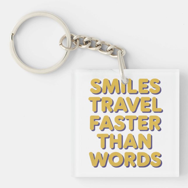 Smiles Travel Faster Key Ring (Front)