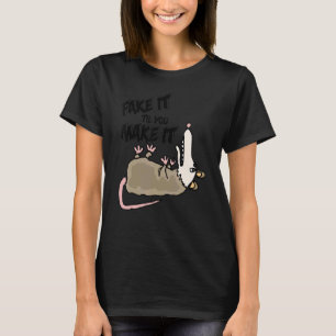 Smiletees Possum Fake it til you make it T-Shirt
