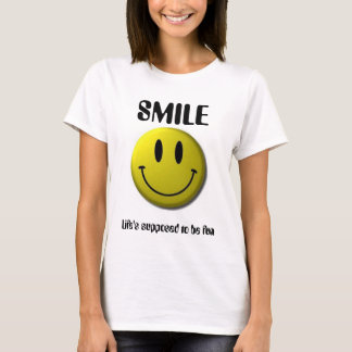 Smiley-1, SMILE, Life's supposed to be fun T-Shirt