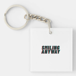Smiling Anyway Glitch Effect Retro Quote Design Key Ring