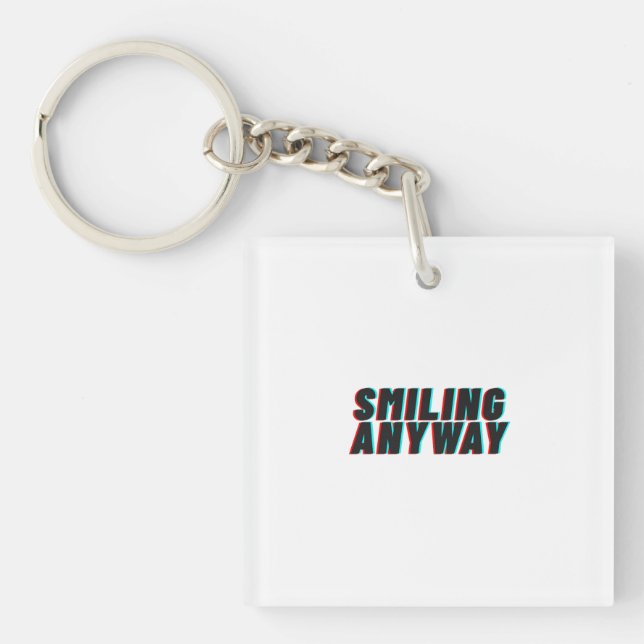 Smiling Anyway Glitch Effect Retro Quote Design Key Ring (Front)