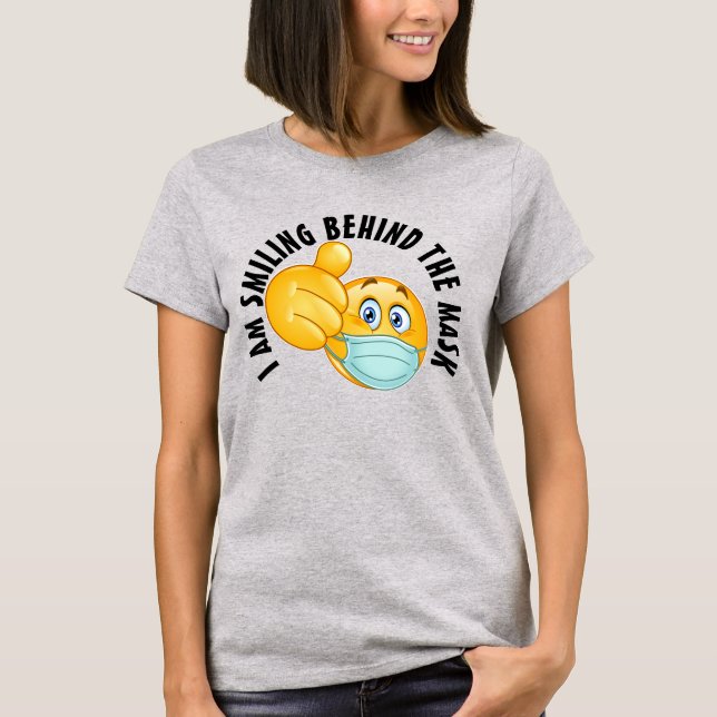 Smiling Behind The Mask  T-Shirt (Front)