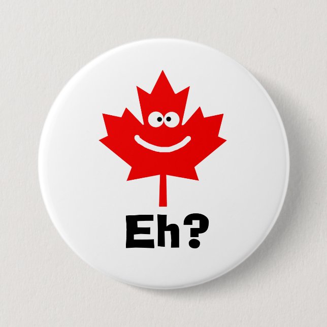 Smiling Canadian Maple Leaf Eh? Button (Front)