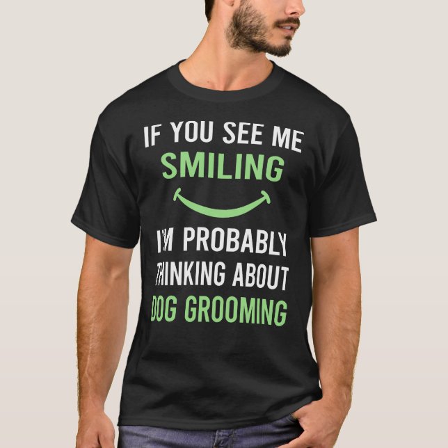 Smiling Dog Grooming Groomer T-Shirt (Front)