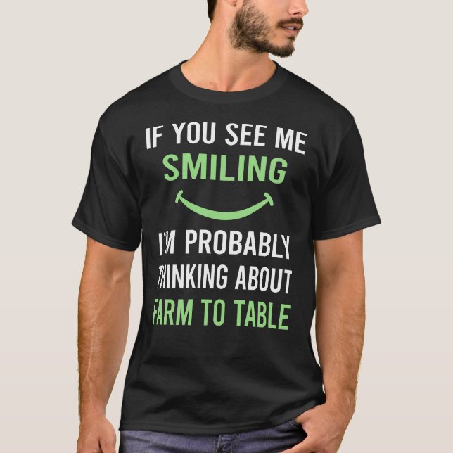 Smiling Farm To Table T-Shirt (Front)