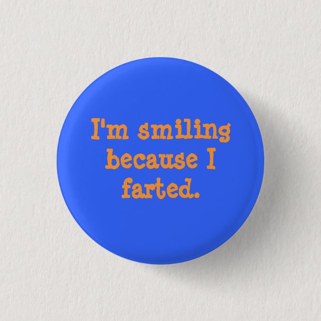 Smiling Farted Button (Front)