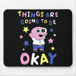 Smiling Friends Things Are Going To Be Okay M Cart Mouse Pad
