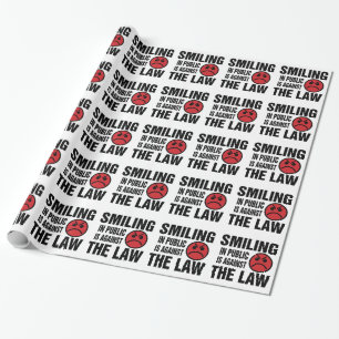 Smiling in Public is Against the Law Wrapping Paper