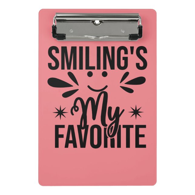  Smiling Is My Favourite, smiling's my favourite Mini Clipboard (Front)