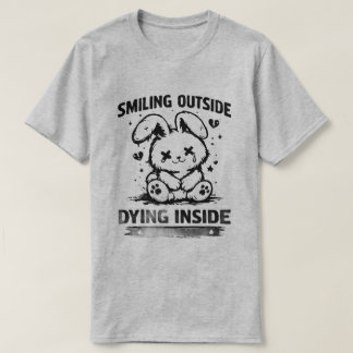 Smiling Outside Dying Inside Cute Bunny Design T-Shirt