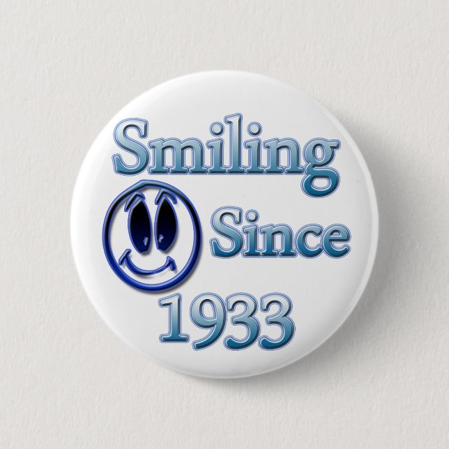 Smiling Since 1933 6 Cm Round Badge (Front)