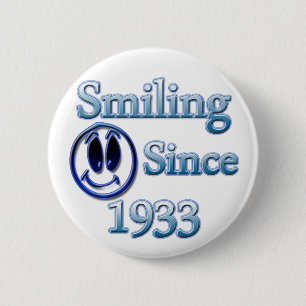 Smiling Since 1933 6 Cm Round Badge