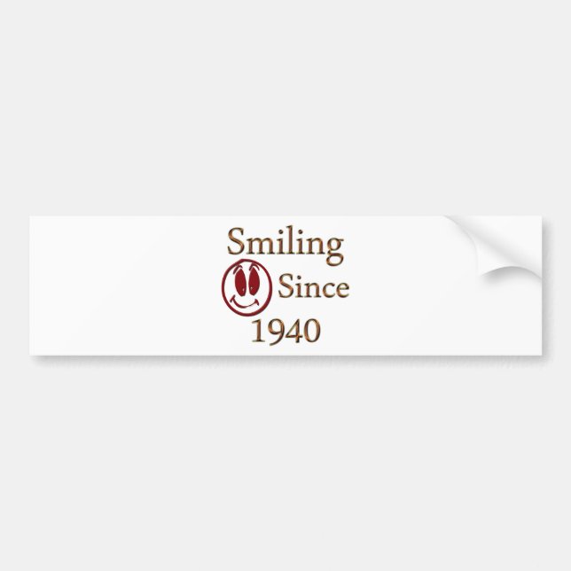 Smiling Since 1940 Bumper Sticker (Front)