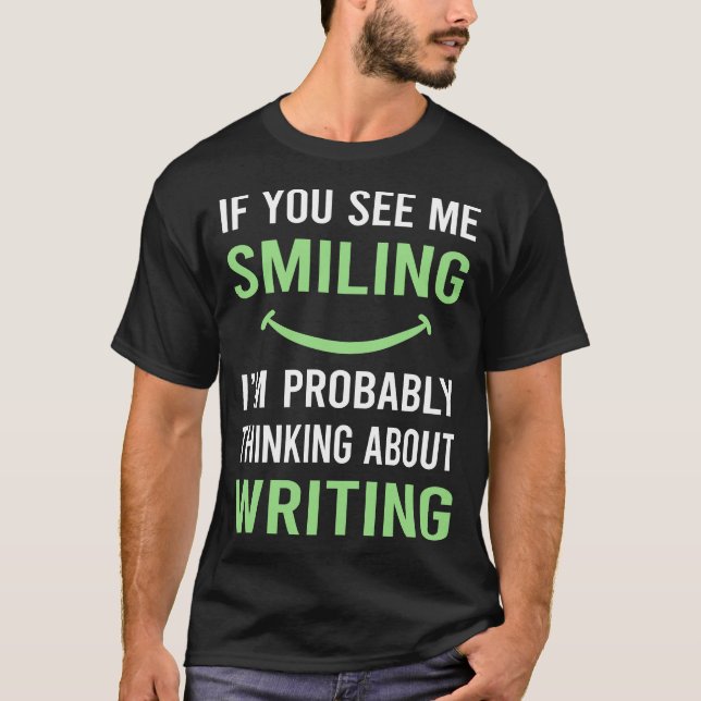 Smiling Writing Writer T-Shirt (Front)