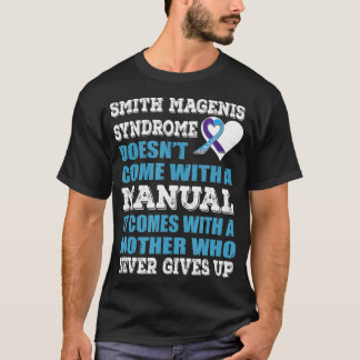 Smith Magenis Syndrome it comes with a mother T-Shirt