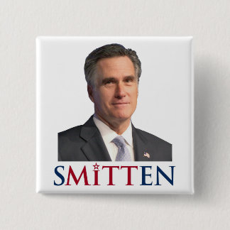 SMITTEN by MITT ROMNEY Button