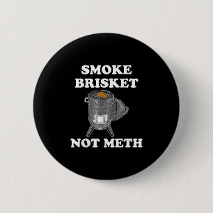 Smoke Brisket Not Funny Bbq Barbeque Smoker Grill 6 Cm Round Badge